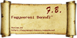Fegyveresi Bennó névjegykártya